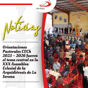 Orientaciones Pastorales CECh 2023 – 2026 fueron el tema central en la XXX Asamblea Eclesial de la Arquidiócesis de La Serena