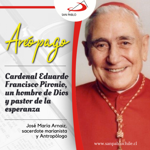Cardenal Eduardo Francisco Pironio, un hombre de Dios y pastor de la esperanza