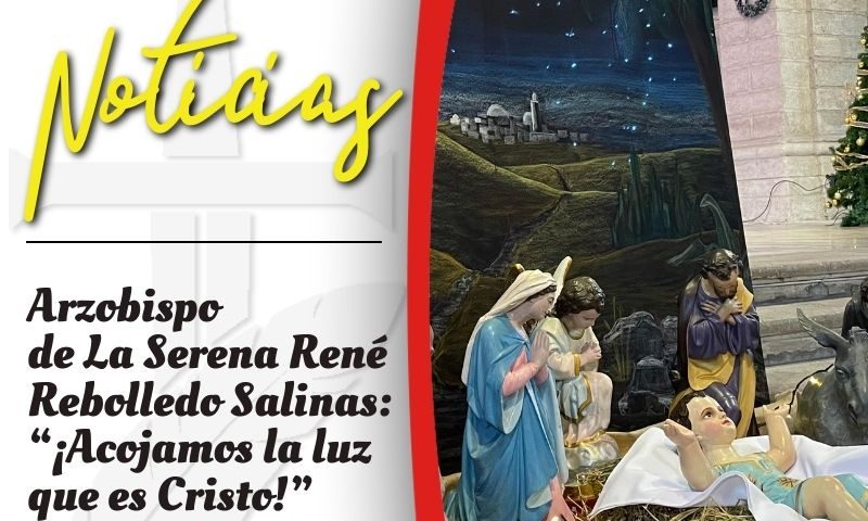 Arzobispo René Rebolledo Salinas: “¡Acojamos la luz que es Cristo!”