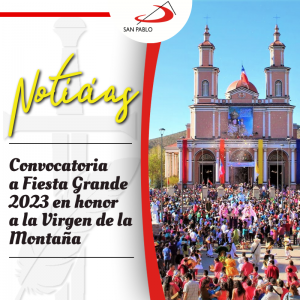 Convocatoria a Fiesta Grande 2023 en honor a la Virgen de la Montaña