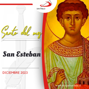 EL SANTO DEL MES: San Esteban