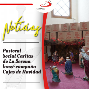 Pastoral Social Caritas de La Serena lanzó campaña Cajas de Navidad