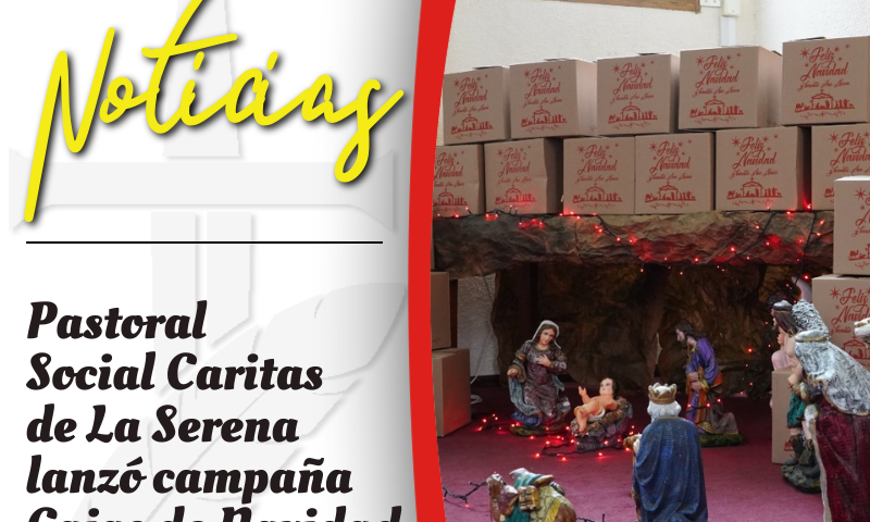 Pastoral Social Caritas de La Serena lanzó campaña Cajas de Navidad