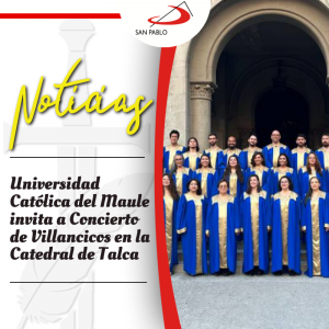 Universidad Católica del Maule invita a Concierto de Villancicos en la Catedral de Talca