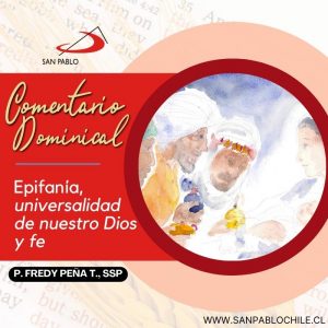 Epifanía, universalidad de nuestro Dios y fe