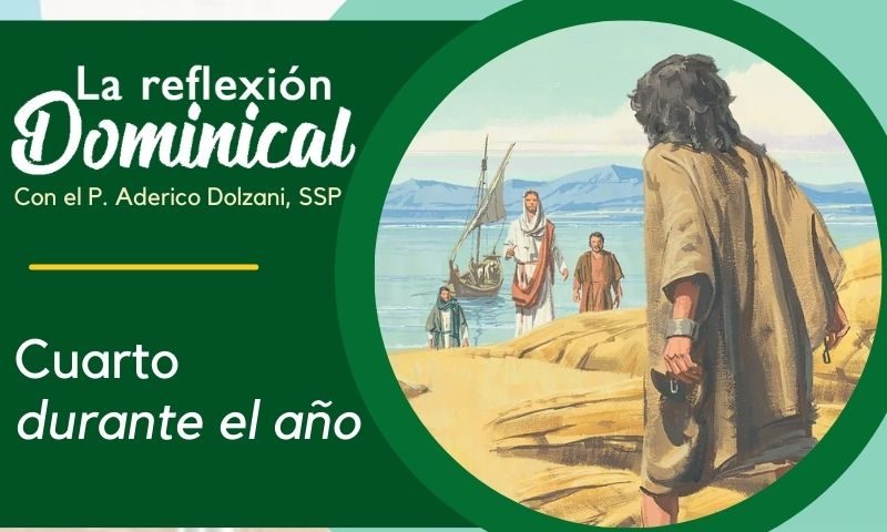 LA REFLEXIÓN DOMINICAL: Cuarto durante el año (28 de enero de 2024)