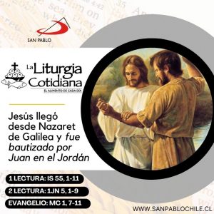 LITURGIA COTIDIANA 8 DE ENERO: EL BAUTISMO DEL SEÑOR (F). Blanco.