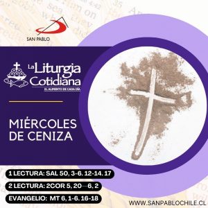 LITURGIA COTIDIANA 14 DE FEBRERO: MIÉRCOLES DE CENIZA. Morado.