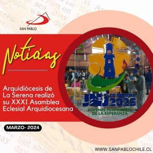 Arquidiócesis de  La Serena realizó  su XXXI Asamblea Eclesial Arquidiocesana