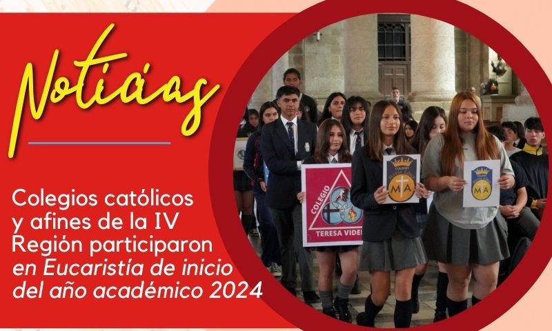 Colegios católicos y afines de la IV Región participaron en Eucaristía de inicio del año académico 2024