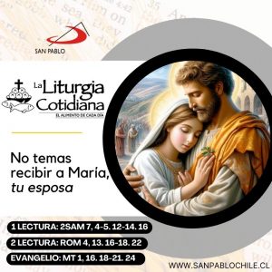 LITURGIA COTIDIANA 19 DE MARZO: SAN JOSÉ, ESPOSO DE LA VIRGEN MARÍA (S). Blanco.