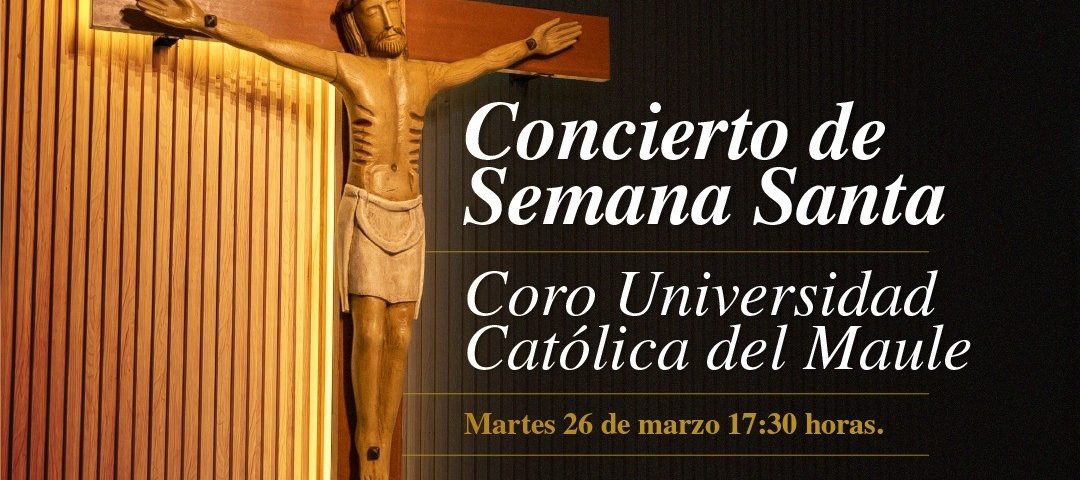 Coro UCM estrenará su primera obra completa en Concierto de Semana Santa