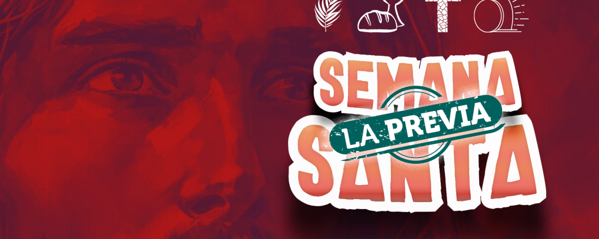 Inscríbete para #LaPrevia de la Semana Santa 2024
