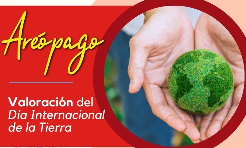 Valoración del Día Internacional de la Tierra