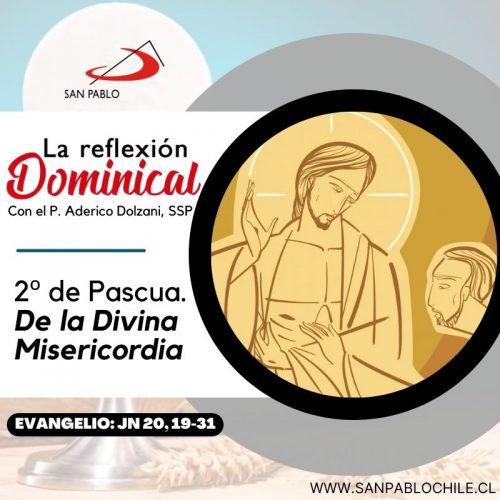 LA REFLEXIÓN DOMINICAL: Segundo de Pascua / Fiesta de la Divina Misericordia (7 de abril de 2024)