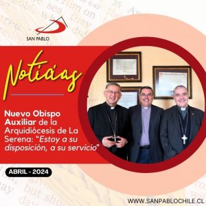 Nuevo Obispo Auxiliar de la Arquidiócesis de La Serena: “Estoy a su disposición, a su servicio”