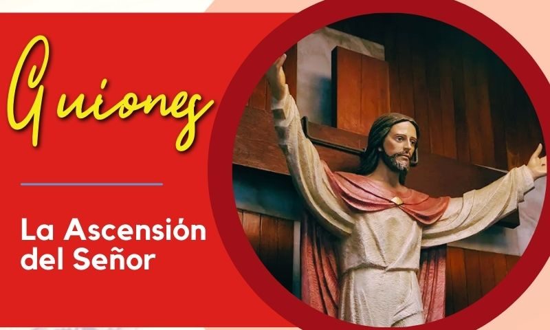 La Ascensión del Señor (Solemnidad): Cristo glorificado, una invitación a la esperanza