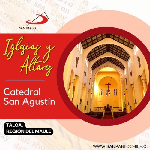 Catedral San Agustín, Talca, Región del Maule