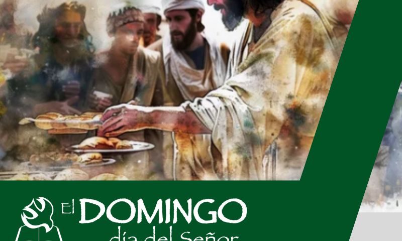 El Domingo, día del Señor: 17º durante el año (28 de julio de 2024)