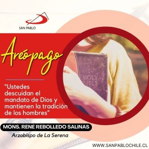 “Ustedes descuidan el mandato de Dios y mantienen la tradición de los hombres”