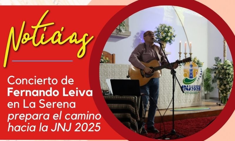 Concierto de Fernando Leiva en La Serena prepara el camino hacia la JNJ 2025