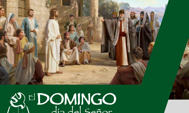 El Domingo, día del Señor: 22º durante el año (1 de septiembre de 2024)