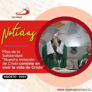 Misa de la Solidaridad: “Nuestra imitación de Cristo consiste en vivir la vida de Cristo”