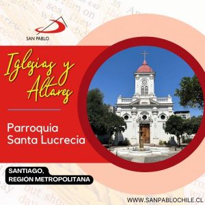 Parroquia Santa Lucrecia, Santiago, Región Metropolitana