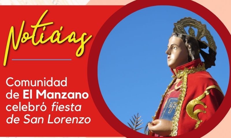 El pasado fin de semana, la comunidad de El Manzano, perteneciente a la parroquia “María Reina de los Apóstoles” en Pan de Azúcar, vivió una emotiva y concurrida fiesta en honor a San Lorenzo, el mártir patrono de los mineros. La festividad dio inicio el sábado 10 de agosto con el Santo Rosario, seguido de una solemne Eucaristía presidida por Mons. Enrique Balzan Caruana, Obispo Auxiliar de La Serena, en compañía del párroco, Pbro. Francisco Meza. El párroco de la localidad destacó la gran afluencia de fieles, quienes, con fervor y esperanza, acudieron a esta fiesta religiosa, renovando su compromiso de seguir las enseñanzas de San Lorenzo. Uno de los momentos más significativos de la celebración fue la presencia de la sagrada imagen de “El Niño Dios de Sotaquí”, símbolo de protección y bendición para los presentes. Esta venerada imagen acompañó los actos litúrgicos, generando un ambiente de especial recogimiento y devoción. El domingo 11 de agosto, las actividades litúrgicas continuaron con una serie de actos previos a la Misa y Procesión, que tuvieron lugar a las 16:00 horas. Durante la procesión, la imagen de“El Niño Dios de Sotaquí” fue llevada en andas por las calles de El Manzano, seguida por una multitud de fieles que expresaron su fe a través de cánticos y oraciones. Marcelo Gallardo, residente de la localidad, compartió su alegría de participar, como cada año, en esta importante celebración: “Todos los años estoy junto a San Lorenzo, desde que tengo memoria. A él le pedimos que nos siga ayudando y bendiciendo con la lluvia que tanto necesitamos”, comentó con emoción. La fiesta patronal en honor a San Lorenzo, refuerza la identidad y la fe de la comunidad, que sigue encontrando en su patrono un guía y protector en su vida diaria.