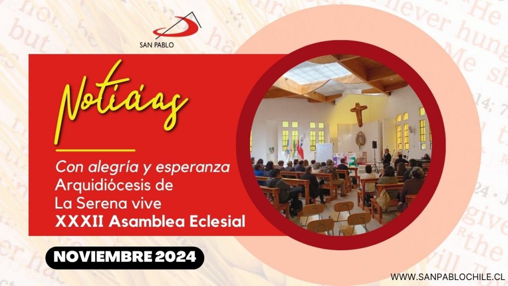 Con alegría y esperanza Arquidiócesis de La Serena vive XXXII Asamblea Eclesial