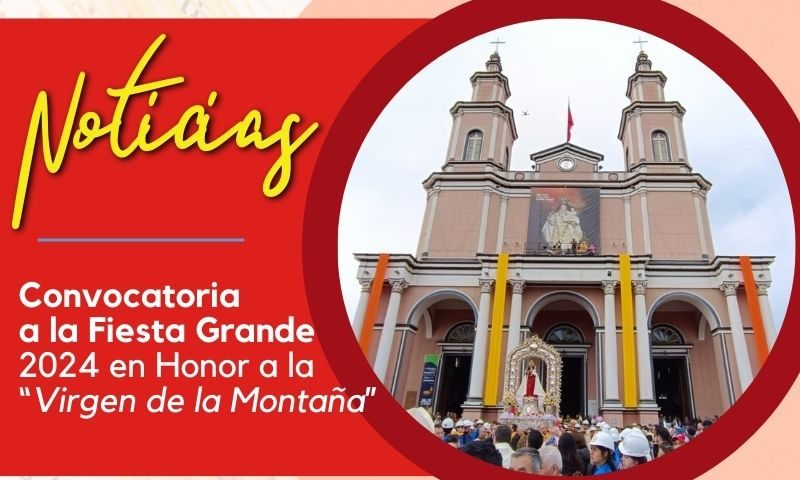 Convocatoria a la Fiesta Grande 2024 en Honor a la “Virgen de la Montaña”