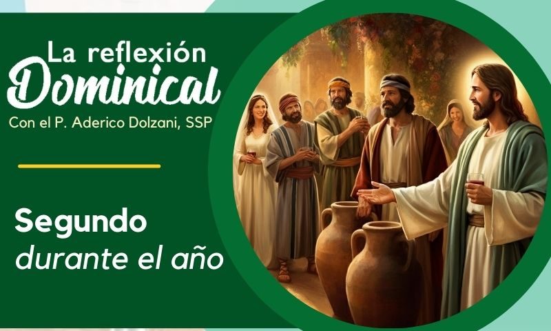 La Reflexión Dominical: Segundo durante el año (19 de enero de 2025)