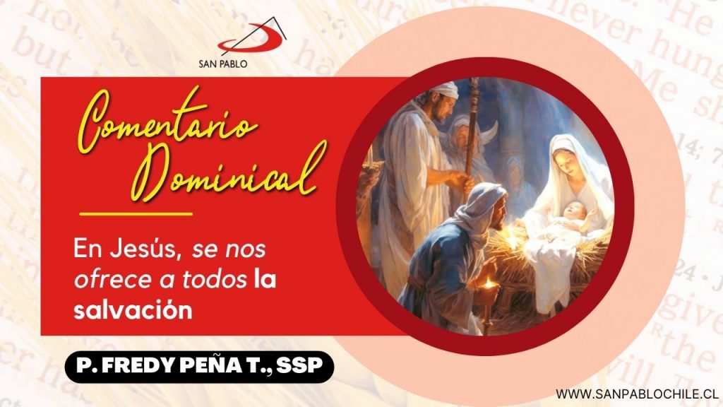 Comentario Dominical: En Jesús, se nos ofrece a  todos la salvación