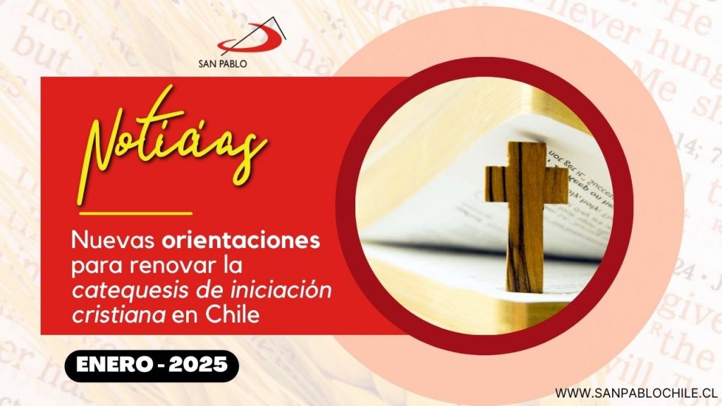 Nuevas orientaciones para renovar la catequesis de iniciación cristiana en Chile