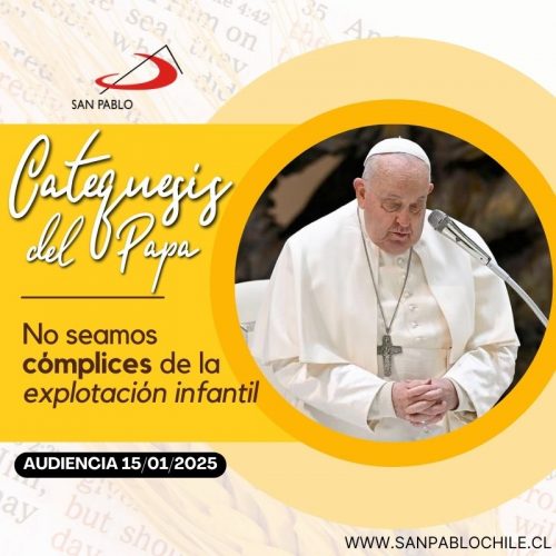 Catequesis del Papa: No seamos cómplices de la explotación infantil