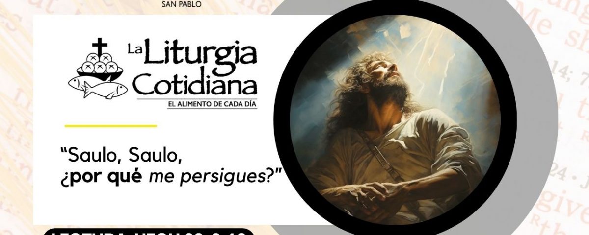 La Liturgia Cotidiana 25 de enero de 2025: LA CONVERSIÓN DE SAN PABLO, ap. (F). Blanco.