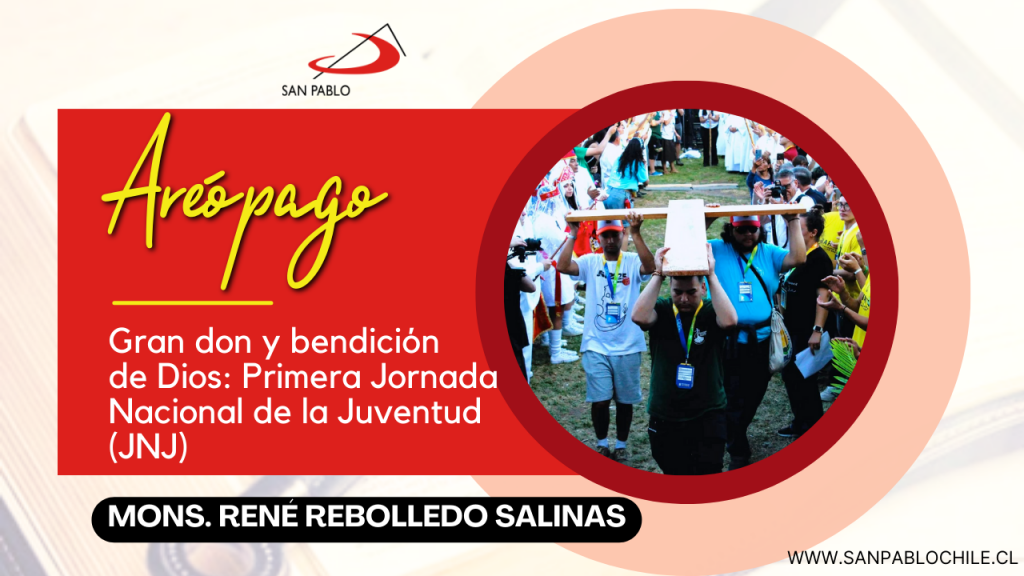 Gran don y bendición de Dios: Primera Jornada Nacional de la Juventud (JNJ)