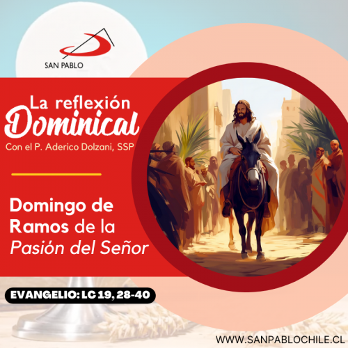 La Reflexión Dominical: Domingo de Ramos de la Pasión del Señor (13 de abril de 2025)